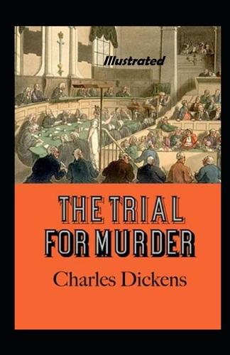 The Trial for Murder Illustrated