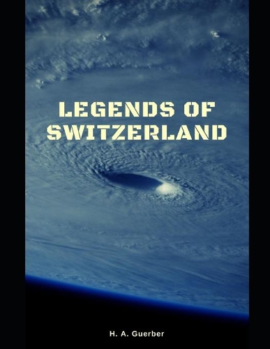 Legends of Switzerland