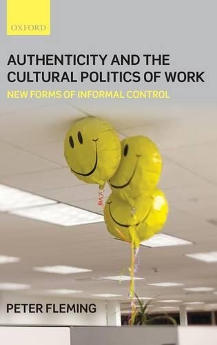 Authenticity and the Cultural Politics of Work: New Forms of Informal Control(English)