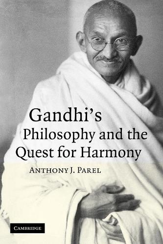 Gandhi's Philosophy and the Quest for Harmony: (English)