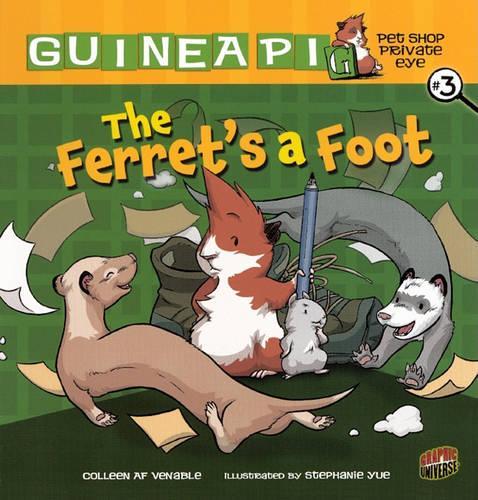 The Ferret's a Foot: (Guinea Pig Pet Shop Private Eye)