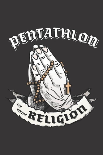 Pentathlon Ist Meine Religion
