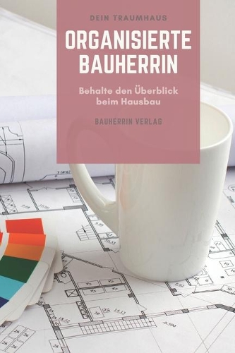 Organisierte Bauherrin