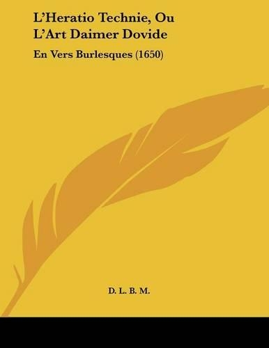 L'Heratio Technie, Ou L'Art Daimer Dovide