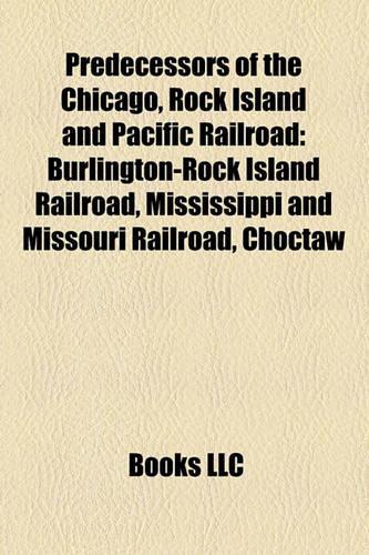 Predecessors of the Chicago, Rock Island and Pacific Railroad