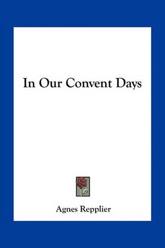In Our Convent Days: (English)