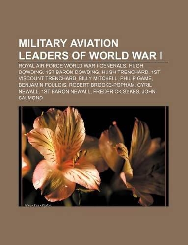 Military Aviation Leaders of World War I