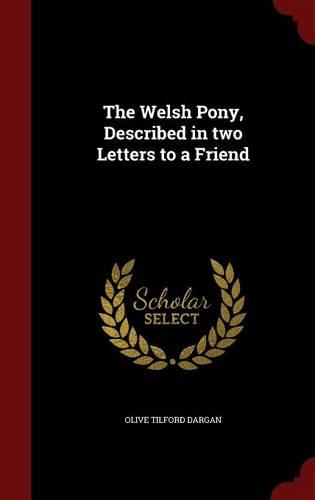 The Welsh Pony, Described in two Letters to a Friend
