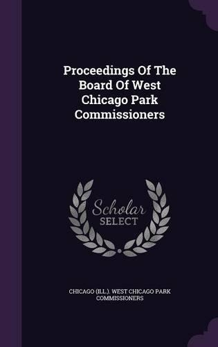 Proceedings of the Board of West Chicago Park Commissioners