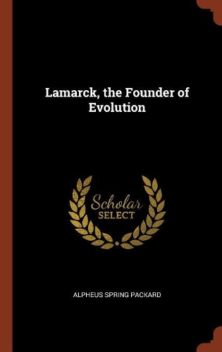 Lamarck, the Founder of Evolution