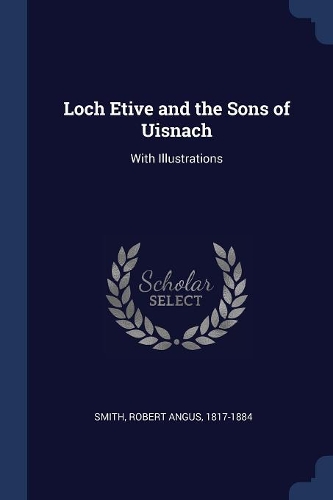 Loch Etive and the Sons of Uisnach