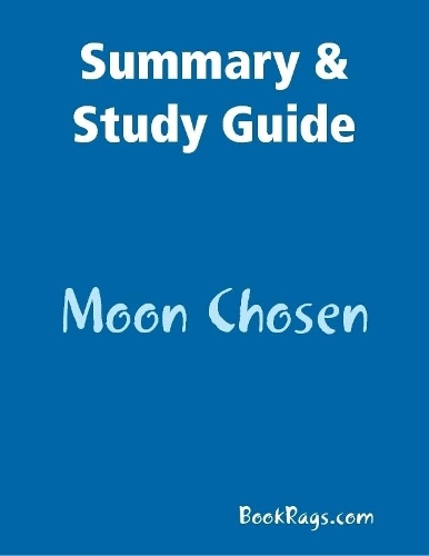 Summary & Study Guide: Moon Chosen