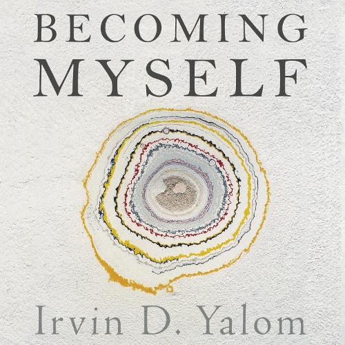 Becoming Myself: A Psychiatrist's Memoir