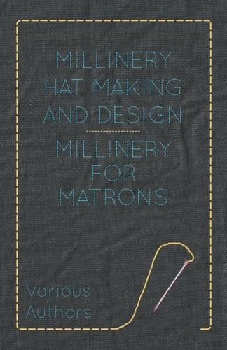 Millinery Hat Making And Design - Millinery For Matrons