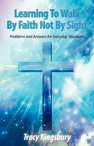 Learning To Walk By Faith Not By Sight: Problems and Answers for Everyday Situations(English)