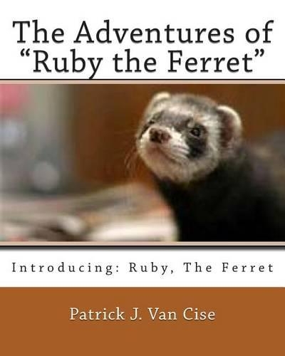 The Adventures of Ruby the Ferret: (English)