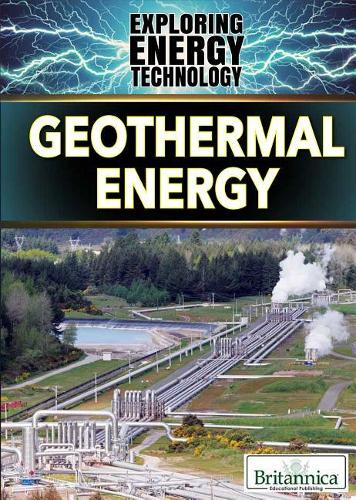 Geothermal Energy: (Exploring Energy Technology)
