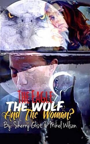 The Eagle the Wolf and the Woman