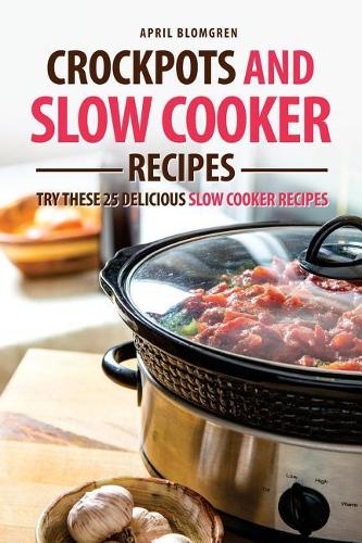 Crockpots and Slow Cooker Recipes