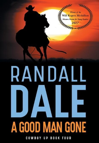 A Good Man Gone: (4 Cowboy Up)