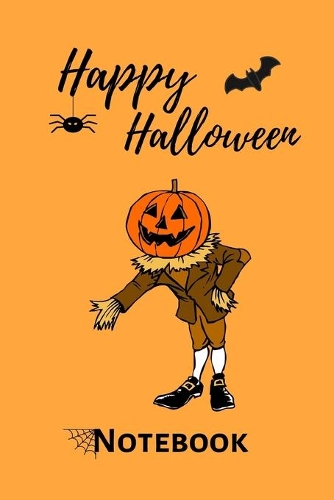 Happy Halloween Notebook: Novelty Journal Notebook - Appreciation Gift Idea