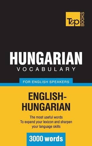 Hungarian Vocabulary for English Speakers - 3000 Words