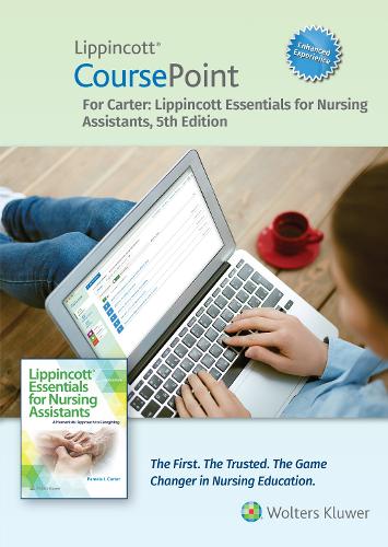 Lippincott CoursePoint Enhanced for Carter's Lippincott Essentials for Nursing Assistants: (CoursePoint)