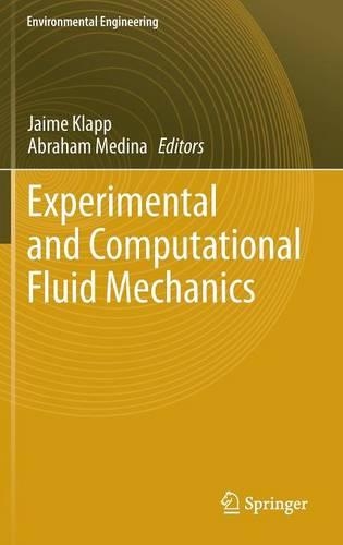 Experimental and Computational Fluid Mechanics: (Environmental Engineering)