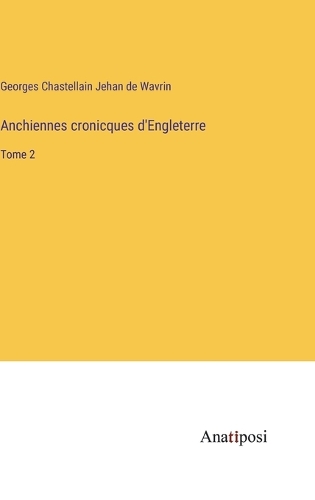 Anchiennes cronicques d'Engleterre