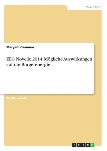 EEG Novelle 2014. Mögliche Auswirkungen auf die Bürgerenergie
