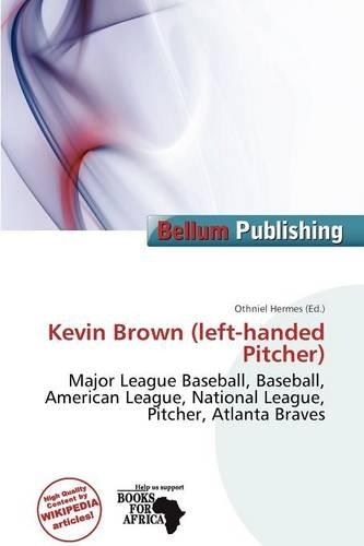 Kevin Brown (Left-Handed Pitcher)