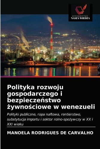 Polityka rozwoju gospodarczego i bezpieczeństwo żywnościowe w wenezueli