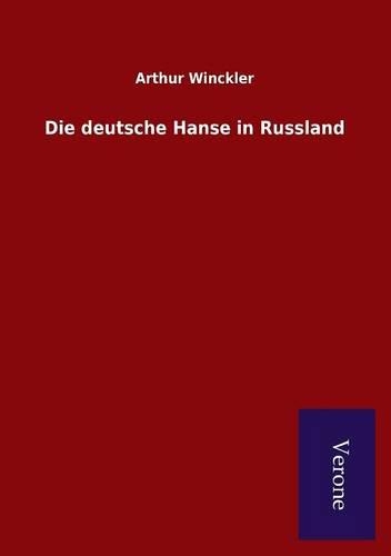 Die deutsche Hanse in Russland: (German)