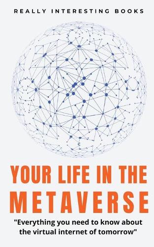 Your Life In The Metaverse