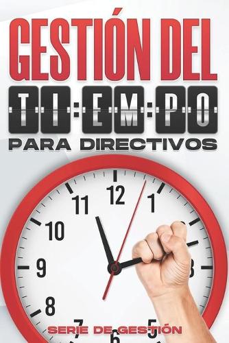 Gestión del Tiempo Para Directivos