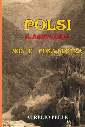 Polsi - Il Santuario - Non E' Cosa Nostra