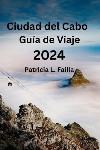 Ciudad del Cabo Guía de Viaje 2024
