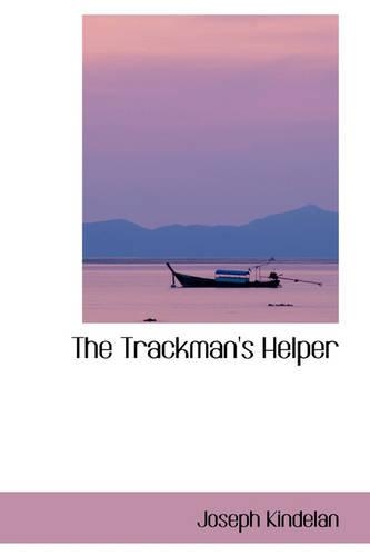 The Trackman's Helper: (English)