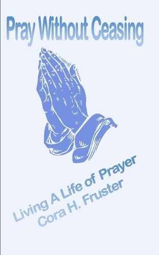 Pray Without Ceasing