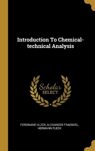 Introduction To Chemical-technical Analysis