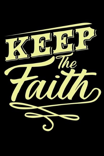 Keep The Faith