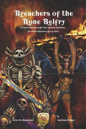 Breachers of the Bone Belfry: A horror adventure for Four Against Darkness, for dead characters of any level(19 Four Against Darkness)