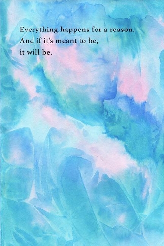 Everything Happens for a Reason