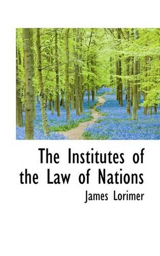The Institutes of the Law of Nations