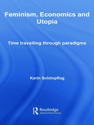 Feminism, Economics and Utopia