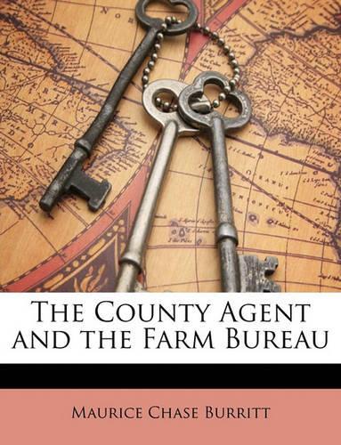 The County Agent and the Farm Bureau: (English)
