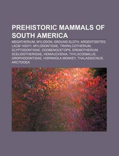 Prehistoric Mammals of South America