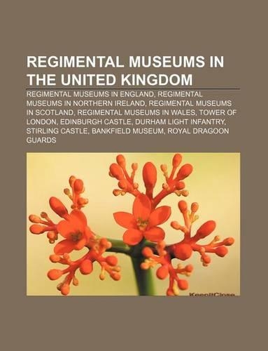Regimental Museums in the United Kingdom