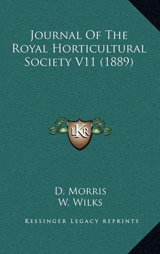 Journal Of The Royal Horticultural Society V11 (1889)