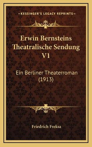 Erwin Bernsteins Theatralische Sendung V1